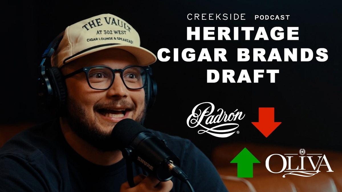 Creekside Podcast Ep. 054: Heritage Cigar Brands Draft and Blind Tasting
